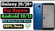 Galaxy J6/J6+/A6/A6+ Frp Bypass Android 10/9 Old Method not Work-2024 /All Galaxy Frp Bypass Done✅