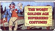 The Worst Golden Age Superhero Costumes