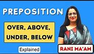 Prepositions | Over / Above / Under / Below | Preposition in english grammar || Rani Ma'am