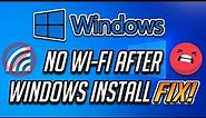 Fix No Wi-Fi Connection After Installing Windows in Windows 10/8/7 [2024]