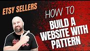 How To Use Etsy's Pattern To Build A Website - Complete Tutorial