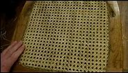 How to Install A Pressed Cane Seat Using Cane Webbing Mesh