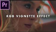 Retro RGB Vignette Effect in Premiere Pro CC 2018 | Easy Tutorial