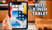 Top 5 Best 8 Inch Tablet