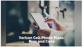 Verizon Cell Phone Plans Review 2024: Pros and Cons