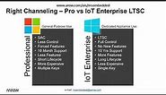 Why use Windows 10 IoT Enterprise LTSC vs Windows 10 Pro
