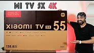 Mi TV 5X - 4K 55 inch Unboxing and Impressions - The Upgrade You Were Waiting For 🔥