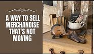 A Way To Sell Inventory That's Not Moving In Your Antique Booth