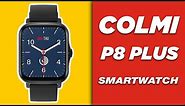 Smartwatch Colmi P8 Plus 2021 🔥 review