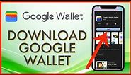 How to Download & Install Google Wallet App 2023?
