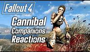 Fallout 4 - Eating Corpses - All Companions Reactions