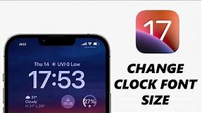 iOS 17: How To Change Lock Screen Clock Font Size On iPhone