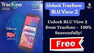 Unlock Tracfone BLU View 2 | How to Unlock BLU View 2 Tracfone