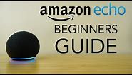 Amazon Echo Dot with Alexa - Complete Beginners Guide