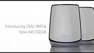 Introducing Orbi WiFi 6 by NETGEAR