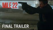Mile 22 | Final Trailer | Own It Now on Digital HD, Blu-Ray & DVD