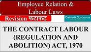 The Contract Labour (Regulation and abolition) act 1970, the contract labour act 1970, labour laws