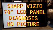 Sharp Vizio 70 inch bad LCD panel diagnosis.