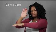 How to Sign "Computer" in American Sign Language?