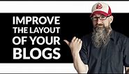 Blog Layout Design Tips - Improving the layout of your blog