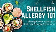 Shellfish Allergy 101