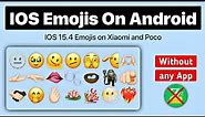 How To Get iOS Emojis On Android 2024 Without Any App | iOS Emojis On Xiaomi & Poco | Techy Ravish 🔥