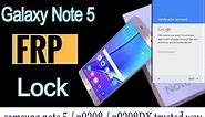 samsung galaxy note 5/SM-N9208/ N9208DX FRP Bypass easy and trusted 100%