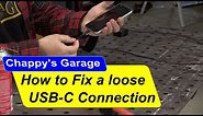 How to fix a loose USB C connection