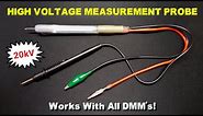 How To Make A High Voltage Measurement Probe For Your DMM!