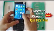 Best Xiaomi 4g Dumb Phone🌟Xiaomi Qin F22 Pro🌟Unboxing🌟Price|Specifications|review full details