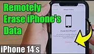iPhone 14/14 Pro Max: How to Remotely Erase iPhone's Data on the Lost/Missing Device