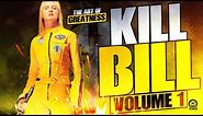 KILL BILL Volume 1 - The Art of Greatness: Exploring Kill Bill: Volume 1's Mastery
