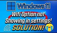 Wifi Option not showing in Settings on Windows 11