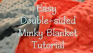 Easy Double-sided Minky Blanket Tutorial