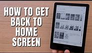 Amazon Kindle How To Get To Home Screen