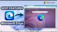 Here is the Best Features of Microsoft Edge | Microsoft Edge all New