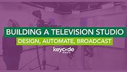 Building A Television Studio: Design, Automate, Broadcast (2021) - Key Code Media | Audio Visual Systems Integrator
