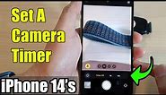 iPhone 14's/14 Pro Max: How to Set A Camera Timer
