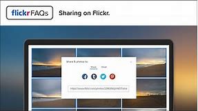 Flickr FAQs: 3 Ways to Share Your Flickr Photos