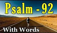 Psalm 92 Reading: Praise to the Lord for His Love and Faithfulness (With words - KJV)