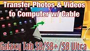 Galaxy Tab S8's: How to Transfer Photos & Videos to Computer, Laptop or PC w Cable (Windows OS)
