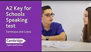 A2 Key for Schools Speaking test - Tommaso and Greta | Cambridge English
