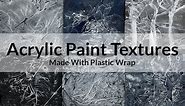 Acrylic Paint Textures Made With Plastic Wrap