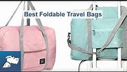 The 7 Best Foldable Travel Bags for 2019 | Airfarewatchdog