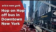 Hop on Hop off bus in New York - Big Bus Downtown - @EricsNewYork