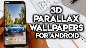 3D PARALLAX WALLPAPERS FOR ALL ANDROID PHONES