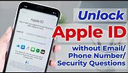 How to unlock Apple ID without Phone Number /Email /Security Questions