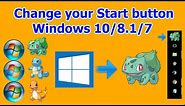 How to change your Start Button! Windows 10 /8.1 /7
