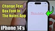 iPhone 14/14 Pro Max: How to Change Text Box Font In The Notes App