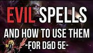 5 Evil Spells and How to Use Them